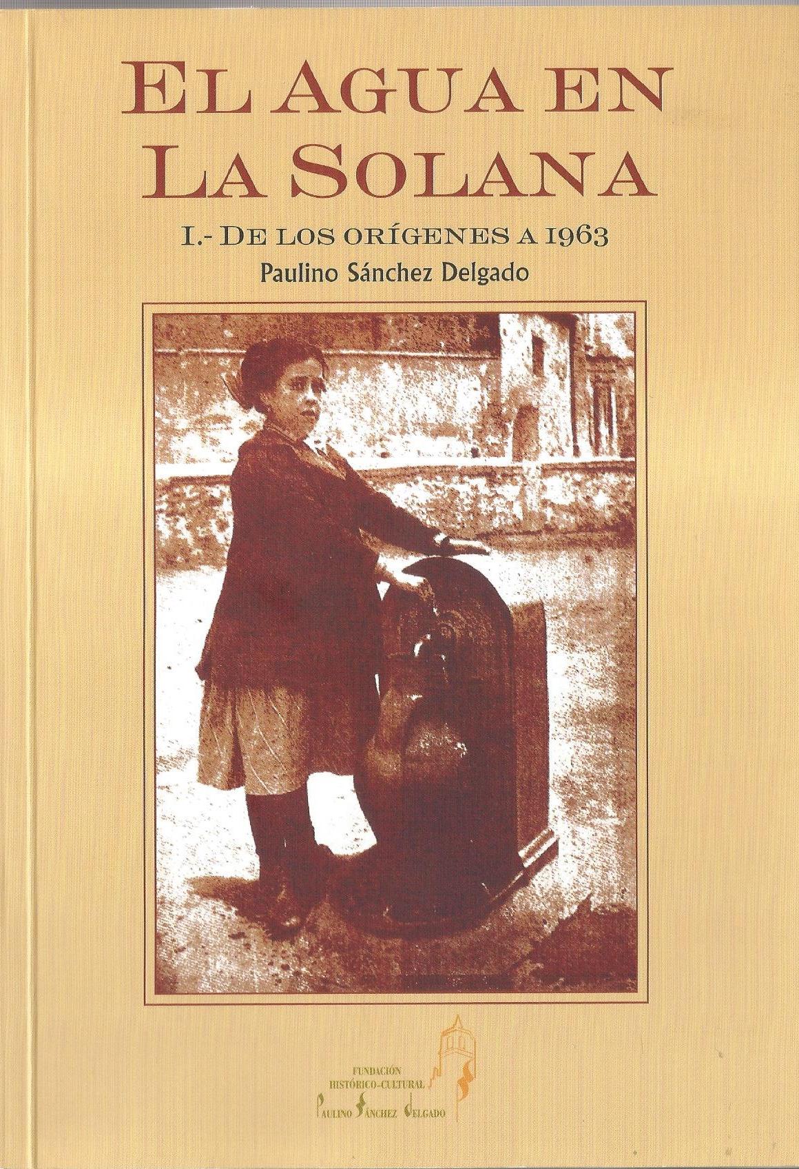 El agua en La Solana I. De los origenes a 1963